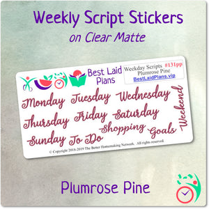 Weekday Scripts Plumrose Pine
